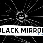 Black Mirror Trivia Questions & Answers