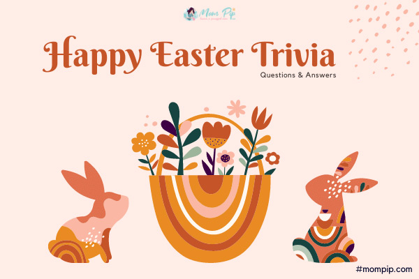 Easte Trivia Questions & Answers