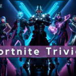 Fortnite Trivia Questions & Answers