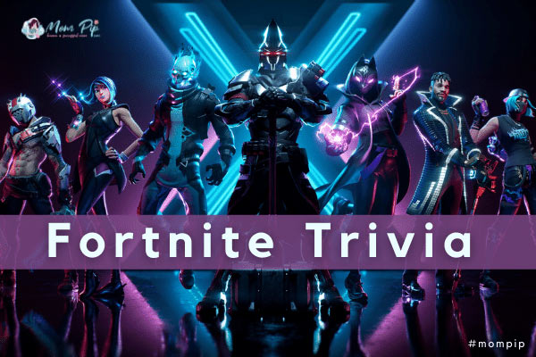 Fortnite Trivia Questions & Answers