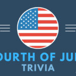Fourth of July Trivia Questions & Answers