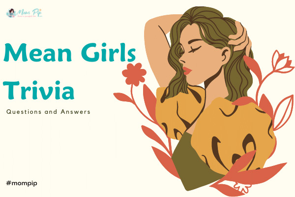 Mean Girls Trivia Questions & Answers