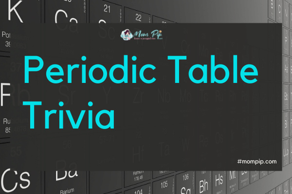 Periodic Table Trivia Questions & Answers