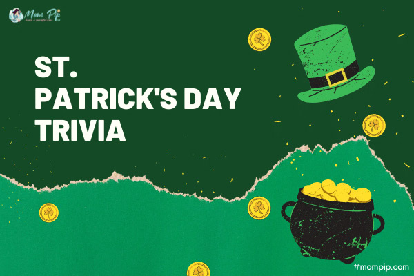 St. Patrick’s Day Trivia Questions & Answers