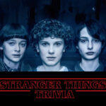 Stranger Things Trivia Questions & Answers