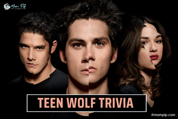 Teen Wolf Trivia Questions & Answers