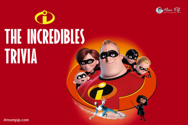 The Incredibles Trivia Questions & Answer